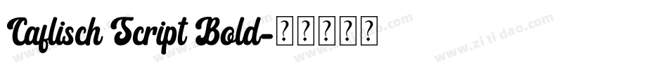 Caflisch Script Bold字体转换